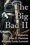 The Big Bad II