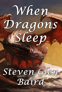When Dragon's Sleep